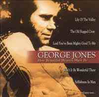 George Jones - How Beautiful Heaven Must Be